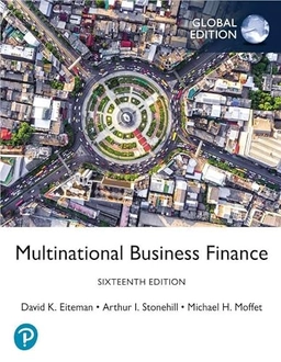 Multinational business finance; David Eiteman; 2024