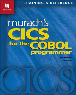 Murach's Cics for the Cobol Programmer; Raul Menendez, Doug Lowe; 2001