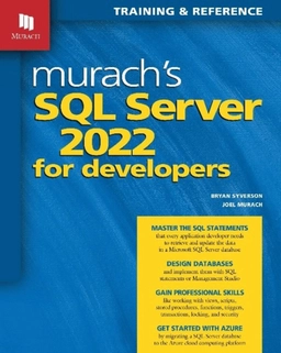 Murach's SQL server 2022 for developers : training & reference; Bryan Syverson; 2023
