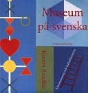Museum på Svenska: länsdmuseerna och kulturhistorienVolym 123 av Nordiska Museet Stockholm: Nordiska Museets handlingarVolym 123 av Nordiska Museets handlingar: Nordiska MuseetVolym 123 av Nordiska museets handlingar, ISSN 0346-8585; Kerstin Arcadius; 1997