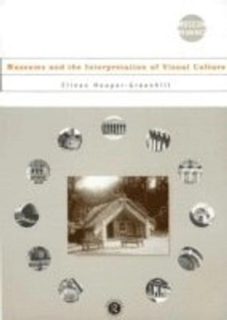 Museums and the interpretation of visual culture; Eilean Hooper-Greenhill; 2000