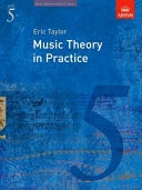 Music Theory in Practice · Grade 5; Eric Taylor; 2008