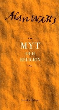 Myt och religion; Alan Watts; 2003