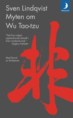 Myten om Wu Tao-Tzu; Sven Lindqvist; 2013