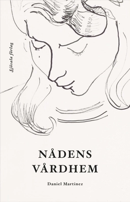 Nådens vårdhem; Daniel Martinez; 2021