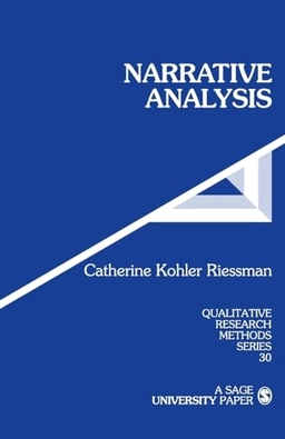 Narrative analysis; Catherine Kohler Riessman; 1993