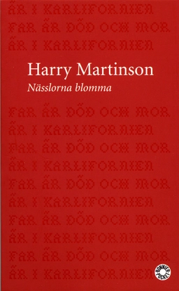 Nässlorna blomma; Harry Martinson; 2004