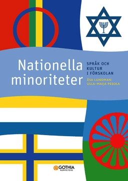 Nationella minoriteter : språk och kultur i förskolan; Åsa Lundman, Ulla-Maja Pesola; 2022