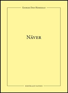Näver; Georges Didi-Huberman; 2017