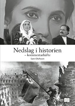 Nedslag i historien - kommentarhäfte; Sam Olofsson; 2010
