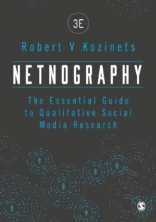 Netnography - the essential guide to qualitative social media research; Robert Kozinets; 2019