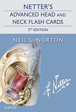 Netter's Advanced Head and Neck Flash Cards; Neil S Norton; 2016