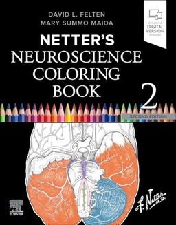 Netter's Neuroscience Coloring Book; David L Felten, Mary Summo Maida; 2024