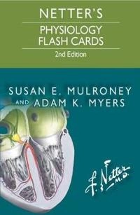 Netter's Physiology Flash Cards; Susan Mulroney; 2015