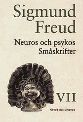 Neuros och psykos. Småskrifter; Sigmund Freud; 2001