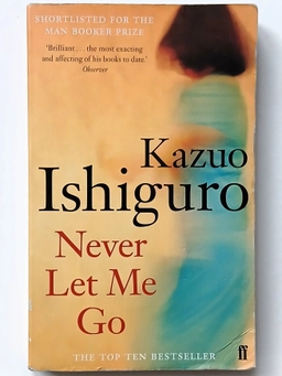 Never let me go; Kazuo Ishiguro; 2005