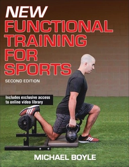 New functional training for sports; Michael Boyle; 2016