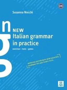 New Italian grammar in practice : exercises, tests, games; Susanna. Nocchi; 2015