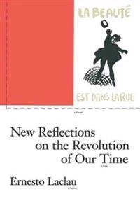 New reflections on the revolution of our time; Ernesto Laclau; 1990