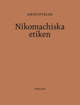 Nikomachiska etiken; 384-322 f.Kr. Aristoteles; 2023