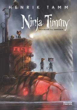 Ninja Timmy och resan till Sansoria; Henrik Tamm; 2014