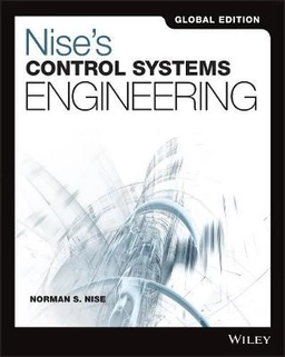 Nise's Control Systems Engineering, 7th Edition Global Edition; Norman S. Nise; 2017