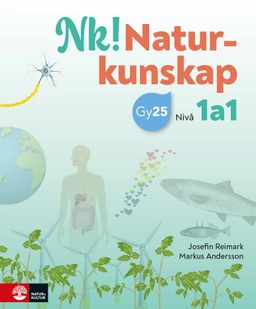 Nk! Naturkunskap nivå 1a1; Markus Andersson, Josefin Reimark; 2025