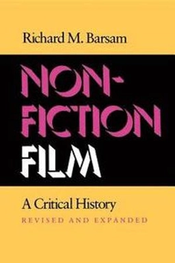 Nonfiction film : a critical history; Richard Meran Barsam; 1992