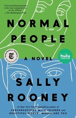 Normal people : a novel; Sally Rooney; 2020