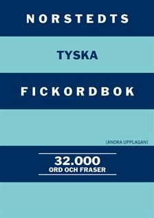 Norstedts tyska fickordbok : tysk-svensk, svensk-tysk : 32000 ord och fraser; Maria Sjödin; 2000