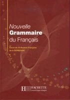 Nouvelle grammaire du Français : cours de civilisation Française de la Sorbonne; Yvonne Delatour, Dominique Jennepin, Maylis Léon-Dufour, Brigitte Teyssier; 2014
