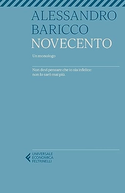 Novecento. Un monologo; Alessandro Baricco; 2021