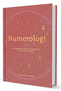 Numerologi : en handbok för vägledning, insikt och klarhet; Teresa Dellbridge; 2022