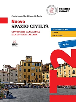 Nuovo Spazio Civiltà A2-B1 - Edizione ibrida; Cinzia Medaglia, Filippo Medaglia ; 2023