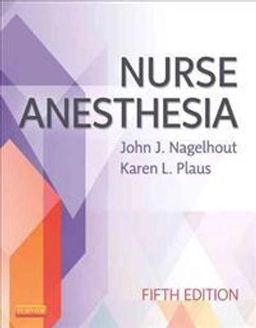 Nurse anesthesia; John J. Nagelhout, Karen L. Plaus; 2013