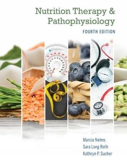 Nutrition therapy and pathophysiology; Marcia Nahikian-Nelms; 2020