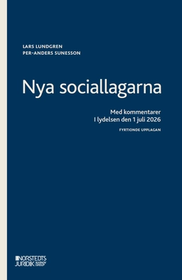 Nya sociallagarna : Med kommentarer i lydelsen den 1 januari 2026; Lars Lundgren, Per-Anders Sunesson; 2026