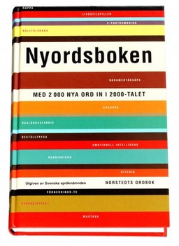 Nyordsboken : med 2000 nya ord in i 2000-talet; Lena Moberg, Svenska språknämnden; 2000