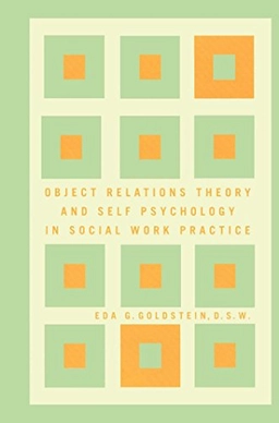 Object Relations Theory and Self Psychology in Soc [Elektronisk resurs]; Eda Goldstein; 2002