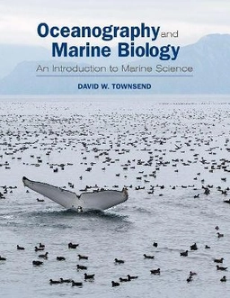 Oceanography and marine biology : an introduction to marine science; David W. Townsend; 2012
