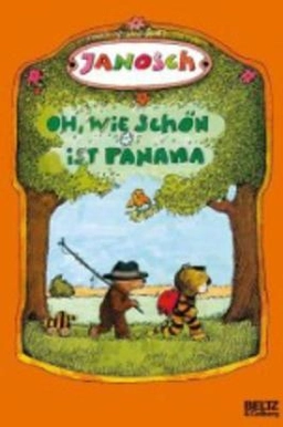 Oh, wie schön ist Panama : die Geschichte, wie der kleine Tiger und der kleine Bär nach Panama reisen; Janosch; 2004
