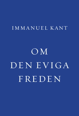 Om den eviga freden; Immanuel Kant; 2018