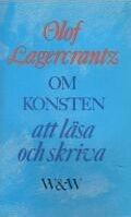 Om konsten att läsa och skriva; Olof Lagercrantz; 1990