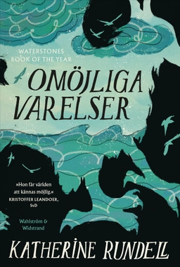 Omöjliga varelser; Katherine Rundell; 2025