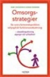 Omsorgsstrategier för svåra beteendeproblem : utvecklingsstörning, Asperger och schizofreni; Herdis Burkard, Kent Ehliasson; 2011