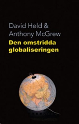 Omstridda globaliseringen; David Held; 2003