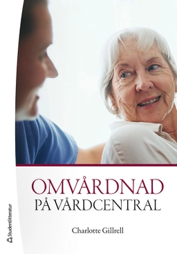 Omvårdnad på vårdcentral; Charlotte Gillrell; 2025