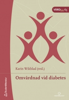 Omvårdnad vid diabetes; Karin Wikblad, Vårdförbundet, Vårdförbundet SHSTF
(tidigare namn), Vårdförbundet SHSTF, Novo nordisk; 2006