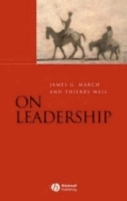 On Leadership; James March, Thierry Weil; 2005