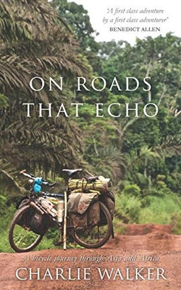 On Roads That Echo; Charlie Walker; 2019